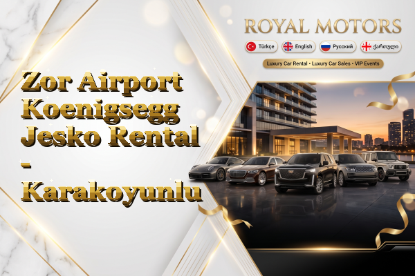 Zor Airport Koenigsegg Jesko Rental - Karakoyunlu