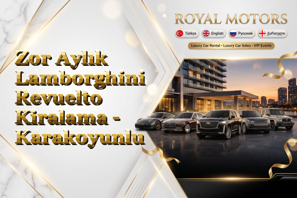 Zor Aylık Lamborghini Revuelto Kiralama - Karakoyunlu