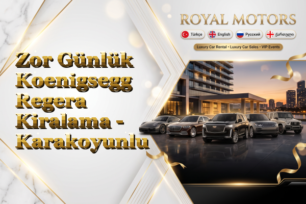 Zor Günlük Koenigsegg Regera Kiralama - Karakoyunlu