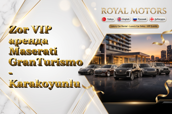 Zor VIP аренда Maserati GranTurismo - Karakoyunlu