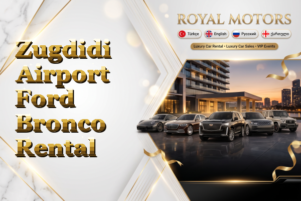Zugdidi Airport Ford Bronco Rental