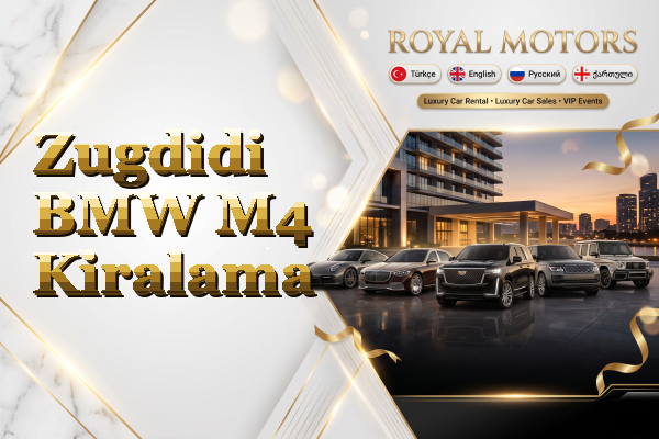 Zugdidi BMW M4 Kiralama