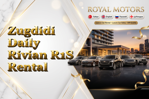 Zugdidi Daily Rivian R1S Rental