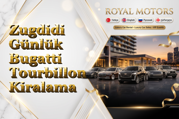Zugdidi Günlük Bugatti Tourbillon Kiralama