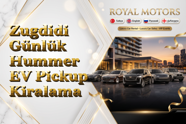 Zugdidi Günlük Hummer EV Pickup Kiralama
