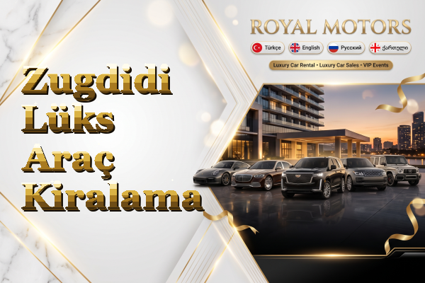 Zugdidi Lüks Araç Kiralama