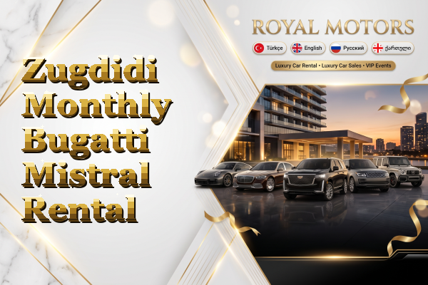 Zugdidi Monthly Bugatti Mistral Rental