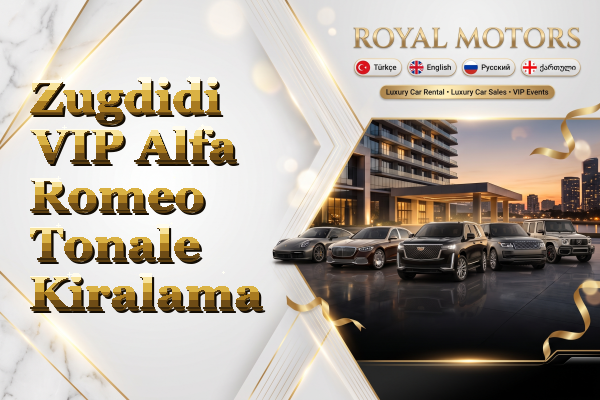 Zugdidi VIP Alfa Romeo Tonale Kiralama