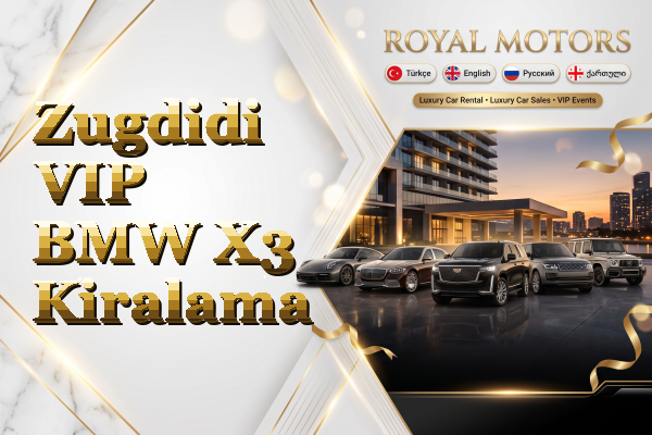 Zugdidi VIP BMW X3 Kiralama