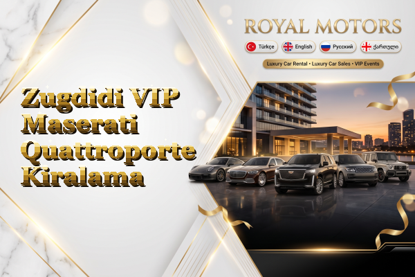 Zugdidi VIP Maserati Quattroporte Kiralama