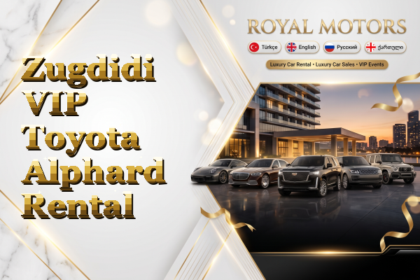 Zugdidi VIP Toyota Alphard Rental